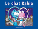 Chat Rabia (Le) [nouvelle édition]